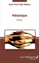 Couverture du livre « Mélanique » de Jean-Paul Ada Bekoa aux éditions Les Impliques