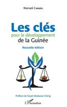 Couverture du livre « Les clés pour le développement de la Guinée » de Mamadi Camara aux éditions L'harmattan