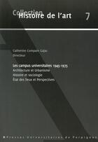 Couverture du livre « Campus universitaires 1945 1975 » de Compain Gajac C aux éditions Pu De Perpignan