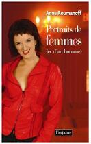 Couverture du livre « Portraits de femmes (et d'un homme) » de Anne Roumanoff aux éditions Fetjaine