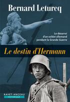 Couverture du livre « Le destin d'Hermann » de Bernard Leturcq aux éditions Ravet-anceau