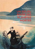 Couverture du livre « Un soleil entre des planètes mortes » de Anneli Furmark aux éditions Ca Et La