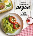 Couverture du livre « Je cuisine pegan ; 300 recettes pour votre bien-être » de April Murray aux éditions Talent Editions