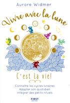 Couverture du livre « Vivre avec la lune » de Aurore Widmer aux éditions First