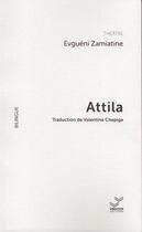 Couverture du livre « Attila » de Evgueni Zamiatine aux éditions Vibration