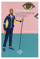 Couverture du livre « La complainte d'Oedipe » de Pascal Gibourg et Marie-Claire Mitout aux éditions Chemin De Fer