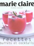 Couverture du livre « Marie-Claire ; Recettes Buffets Et Cocktails » de Michele Cranston aux éditions Marabout