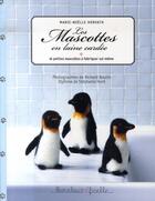 Couverture du livre « Les mascottes en laine cardée » de Marie-Noelle Horvath aux éditions Marabout