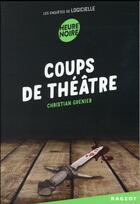 Couverture du livre « Les enquêtes de Logicielle Tome 1 : coups de théâtre » de Christian Grenier aux éditions Rageot