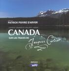 Couverture du livre « Canada ; sur les traces de Jacques Cartier » de Laurent Granier aux éditions Arthaud