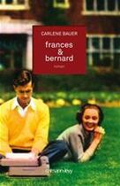 Couverture du livre « Frances & Bernard » de Carlene Bauer aux éditions Calmann-levy