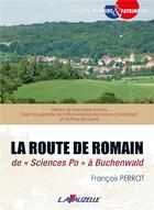 Couverture du livre « La Route de Romain, de Sciences Po à Buchenwald » de François Perrot aux éditions Lavauzelle