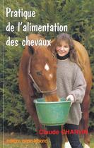 Couverture du livre « L'Alimentation Des Chevaux » de C. Charvin aux éditions Crepin Leblond