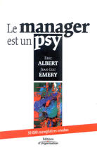 Couverture du livre « Le manager est un psy » de Albert E. aux éditions Organisation