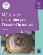 Couverture du livre « 140 jeux de relaxation pour l'ecole et la maison + dvd + telechargement » de Cecile Alix aux éditions Retz