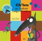 Couverture du livre « Ch'leu qu'i voloait canger d'couleur » de Orianne Lallemand et Eleonore Thuillier aux éditions Auzou