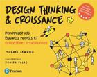 Couverture du livre « Design thinking & croissance : Remodelez vos business models et écosystèmes d'entreprise » de Michael Lewrick et Donika Palaj aux éditions Pearson