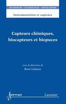 Couverture du livre « Capteurs chimiques, biocapteurs et biopuces » de Lalauze Rene aux éditions Hermes Science