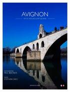 Couverture du livre « Avignon ; petite histoire et art de vivre » de Paul Wagner et Stephan Caso aux éditions Signe