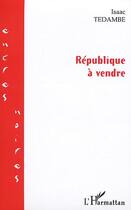 Couverture du livre « Republique a vendre » de Tedambe Isaac aux éditions L'harmattan