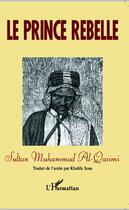 Couverture du livre « Le prince rebelle » de Muhammad Qasimi aux éditions L'harmattan