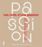 Couverture du livre « Les clefs d'une passion » de Suzanne Page et Beatrice Parent aux éditions Hazan