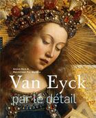 Couverture du livre « Van Eyck par le détail » de Annick Born et Maximiliaan P. J. Martens aux éditions Hazan