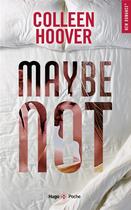 Couverture du livre « Maybe not » de Colleen Hoover aux éditions Hugo Poche