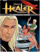 Couverture du livre « James Healer Tome 3 ; la montagne sacrée » de Yves Swolfs et De Vita aux éditions Lombard