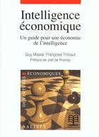 Couverture du livre « INTELLIGENCE ECONOMIQUE : UN GUIDE POUR UNE ECONOMIE DE INTELLIG. » de Francoise Thibaut et Guy Masse aux éditions De Boeck Superieur