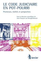 Couverture du livre « Le code judiciaire en pot-pourri ; promesses, réalités et perspectives » de Jean-Francois Van Drooghenbroeck aux éditions Larcier