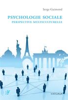 Couverture du livre « Psychologie sociale : perspective multiculturelle » de Serge Guimond aux éditions Mardaga Pierre