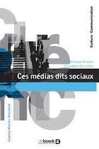 Couverture du livre « Médias dits sociaux ou médias dissociants ? » de Elizabeth Gardere et Philippe Viallon aux éditions De Boeck Superieur
