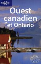 Couverture du livre « Ouest canadien et Ontario » de Karla Zimmerman aux éditions Lonely Planet