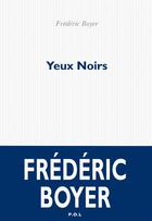 Couverture du livre « Yeux noirs » de Frédéric Boyer aux éditions P.o.l