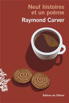 Couverture du livre « Neuf histoires et un poème » de Raymond Carver aux éditions Editions De L'olivier