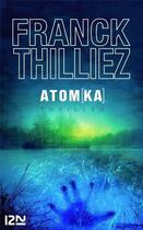 Couverture du livre « Atomka : 4 chapitres offerts ! » de Franck Thilliez aux éditions 12-21