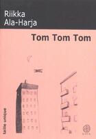 Couverture du livre « Tom tom tom » de Riikka Ala-Harja aux éditions Gaia