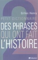 Couverture du livre « Petit dictionnaire des lieux qui racontent l'histoire » de Gilles Henry aux éditions Tallandier