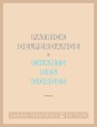 Couverture du livre « Chants des gorges » de Patrick Delperdange aux éditions Sabine Wespieser