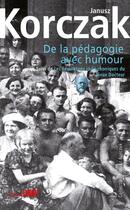 Couverture du livre « De la pédagogie avec humour ; les feuilletons radiophoniques du vieux docteur » de Janusz Korczak aux éditions Fabert