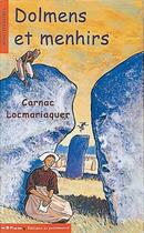 Couverture du livre « Dolmens et menhirs. carnac, locmariaquer » de Albaut/Pilorget aux éditions Editions Du Patrimoine