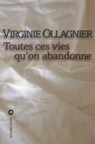 Couverture du livre « Toutes ces vies qu'on abandonne » de Virginie Ollagnier aux éditions Liana Levi