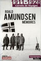 Couverture du livre « Memoires : carnets de voyages 1911-1928 » de Roald Amundsen aux éditions Jourdan