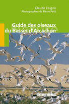 Couverture du livre « Guide des oiseaux du bassin d'Arcachon » de Claude Feigne aux éditions Sud Ouest Editions
