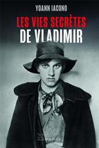 Couverture du livre « Les vies secrètes de Vladimir » de Yoann Iacono aux éditions Istya & Cie Editions