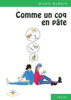 Couverture du livre « Comme un coq en pate » de Robert Gisele aux éditions Bouton D'or Acadie