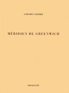 Couverture du livre « Méridien de Greenwich » de Gerard Cartier aux éditions Obsidiane