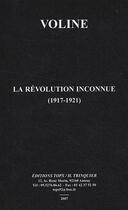 Couverture du livre « La revolution inconnue (1917-1921) » de Voline aux éditions Tops