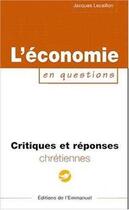 Couverture du livre « L'economie en question - collection critiques et reponses chretiennes » de  aux éditions Emmanuel